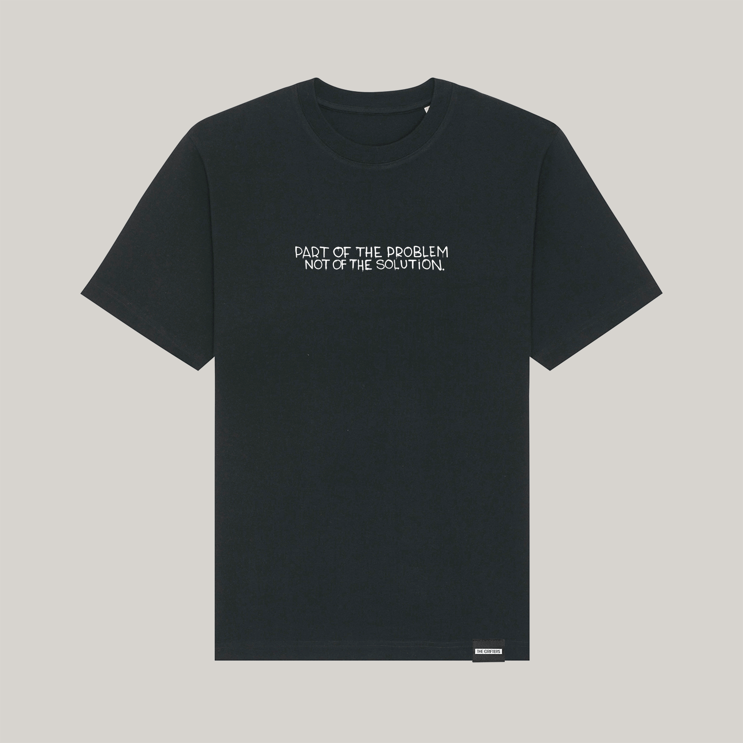 PART OF THE PROBLEM NOT OF THE SOLUTION TEE GOOD GUY BORIS THE GRIFTERS